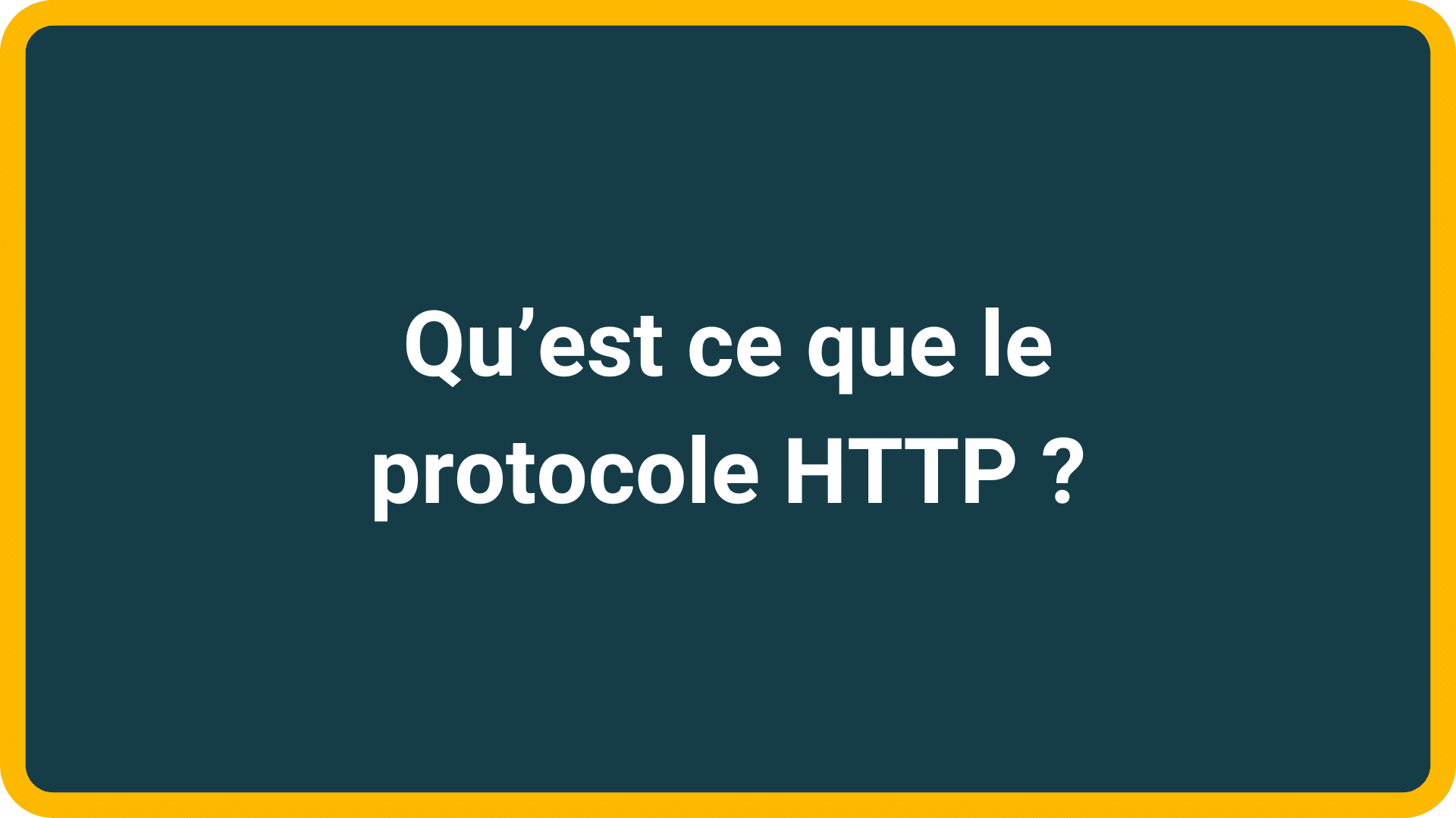Qu'est ce que le protocole HTTP